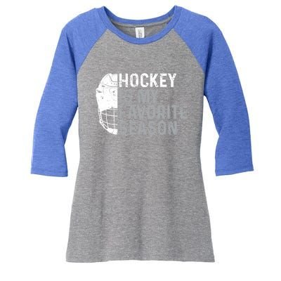 Funny Hockey Is My Favorite Season Ice Hockey Player Fan Gift Women's Tri-Blend 3/4-Sleeve Raglan Shirt