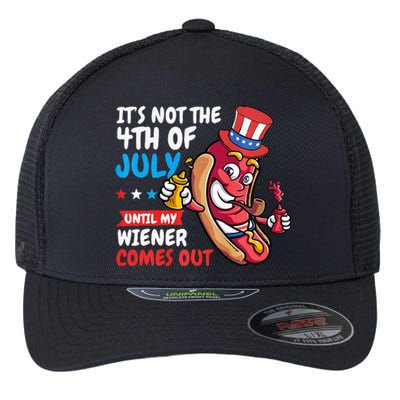 Funny Hotdog Its Not 4th Of July Until My Wiener Comes Out Flexfit Unipanel Trucker Cap