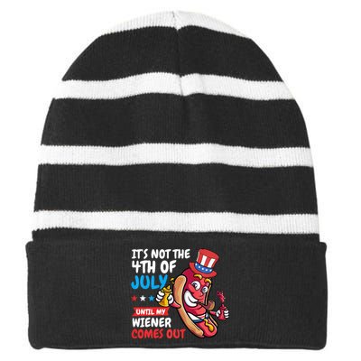 Funny Hotdog Its Not 4th Of July Until My Wiener Comes Out Striped Beanie with Solid Band