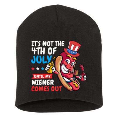 Funny Hotdog Its Not 4th Of July Until My Wiener Comes Out Short Acrylic Beanie