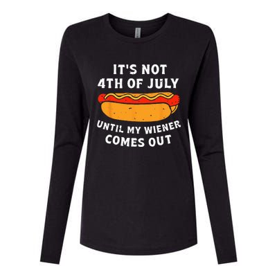 Funny Hotdog Its Not 4th Of July Until My Wiener Comes Out Womens Cotton Relaxed Long Sleeve T-Shirt