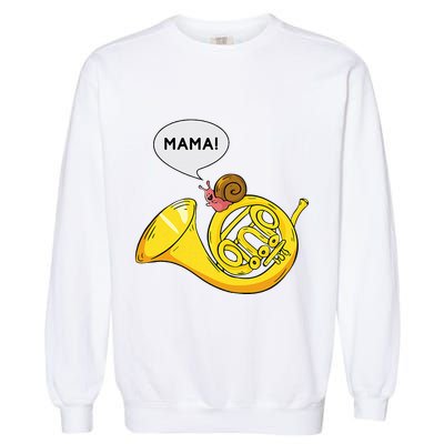 French Horn I Snail Pun Orchestra Marching Band Garment-Dyed Sweatshirt