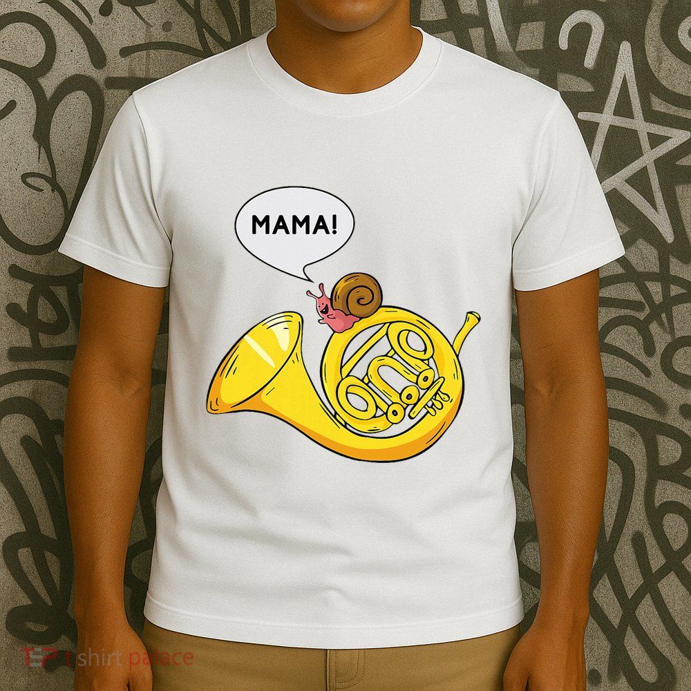 French Horn I Snail Pun Orchestra Marching Band T-Shirt