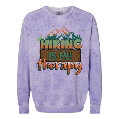 Funny Hiking Is My Therapy Camping Mountain Love Gift Colorblast Crewneck Sweatshirt