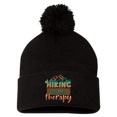 Funny Hiking Is My Therapy Camping Mountain Love Gift Pom Pom 12in Knit Beanie
