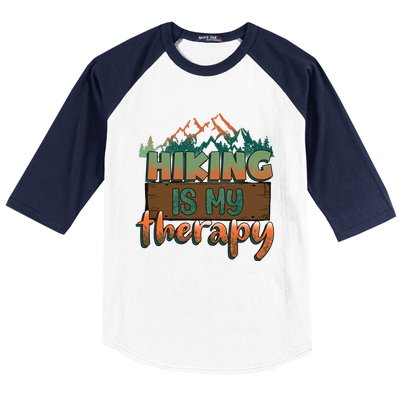 Funny Hiking Is My Therapy Camping Mountain Love Gift Baseball Sleeve Shirt