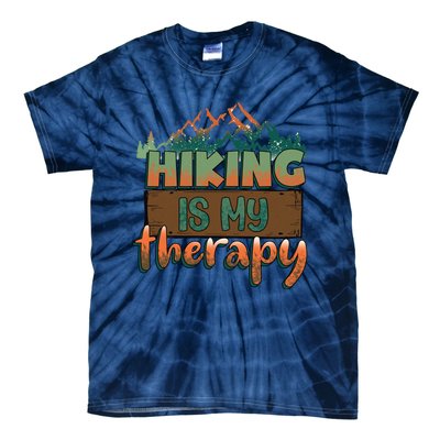 Funny Hiking Is My Therapy Camping Mountain Love Gift Tie-Dye T-Shirt