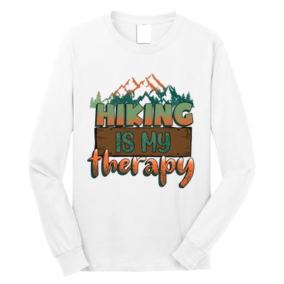 Funny Hiking Is My Therapy Camping Mountain Love Gift Long Sleeve Shirt