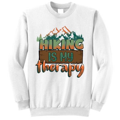 Funny Hiking Is My Therapy Camping Mountain Love Gift Sweatshirt