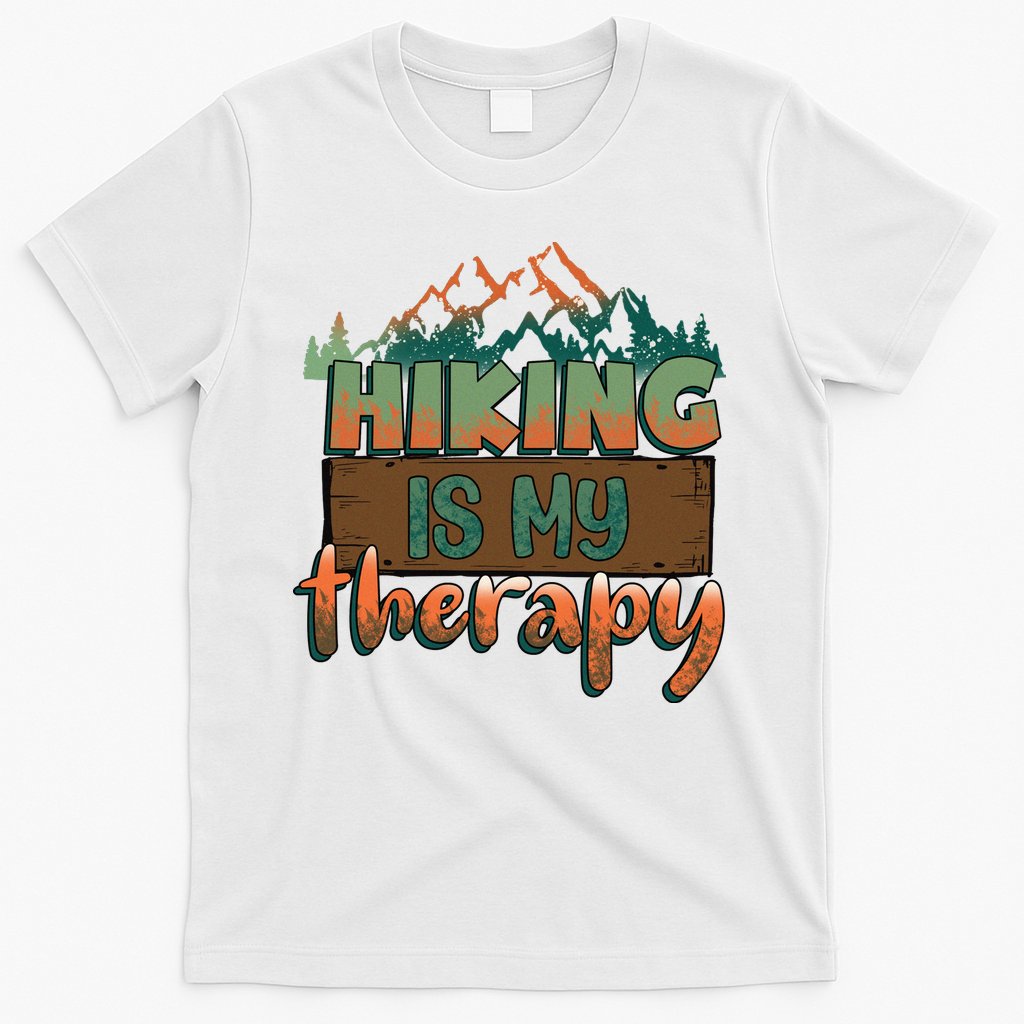 Funny Hiking Is My Therapy Camping Mountain Love Gift T-Shirt