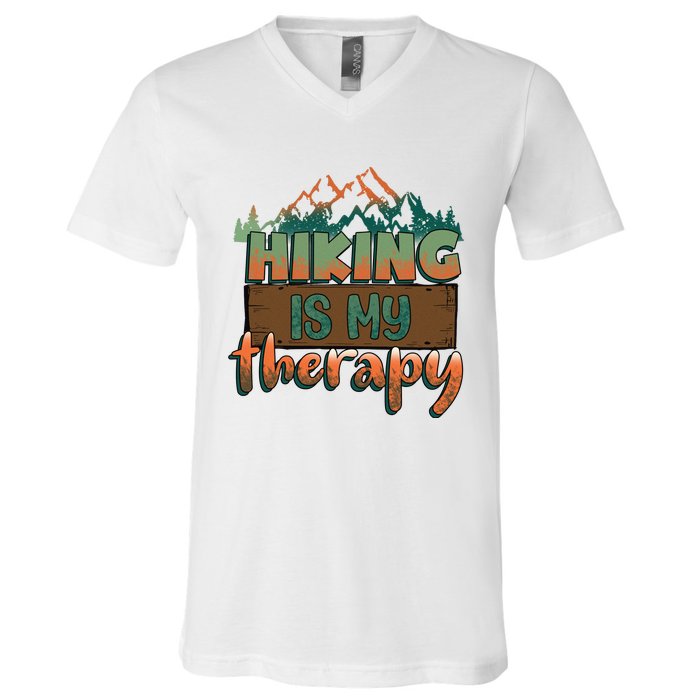 Funny Hiking Is My Therapy Camping Mountain Love Gift V-Neck T-Shirt