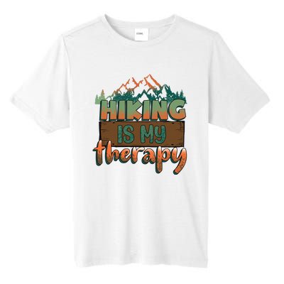 Funny Hiking Is My Therapy Camping Mountain Love Gift Tall Fusion ChromaSoft Performance T-Shirt