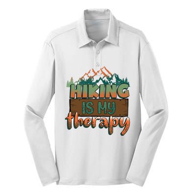 Funny Hiking Is My Therapy Camping Mountain Love Gift Silk Touch Performance Long Sleeve Polo