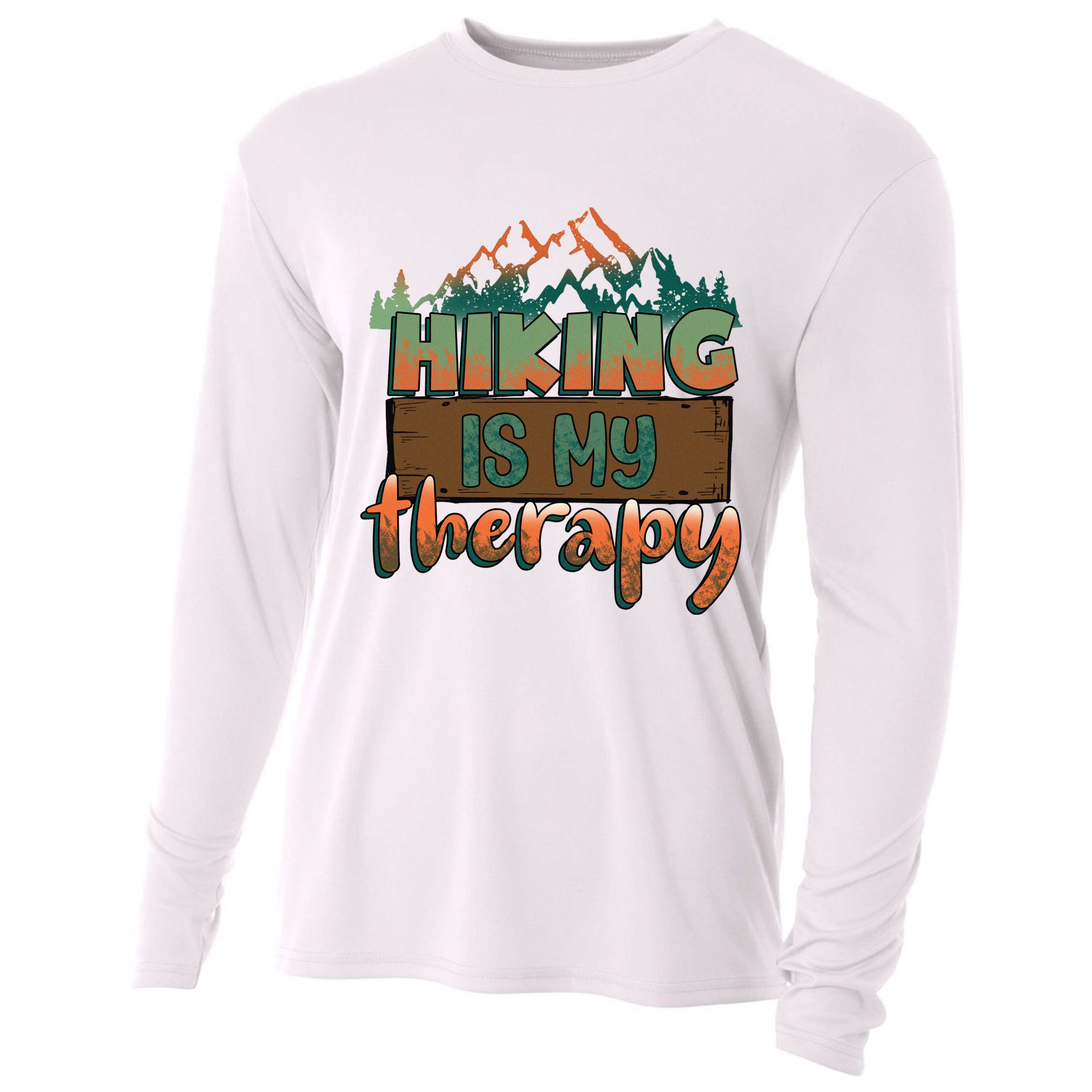 Funny Hiking Is My Therapy Camping Mountain Love Gift Cooling Performance Long Sleeve Crew