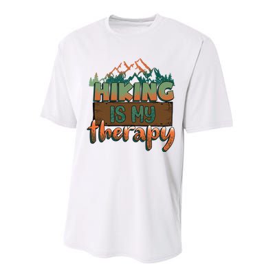 Funny Hiking Is My Therapy Camping Mountain Love Gift Performance Sprint T-Shirt