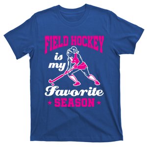 Field Hockey Is My Favorite Season Funny Mom Coach Player Gift T-Shirt