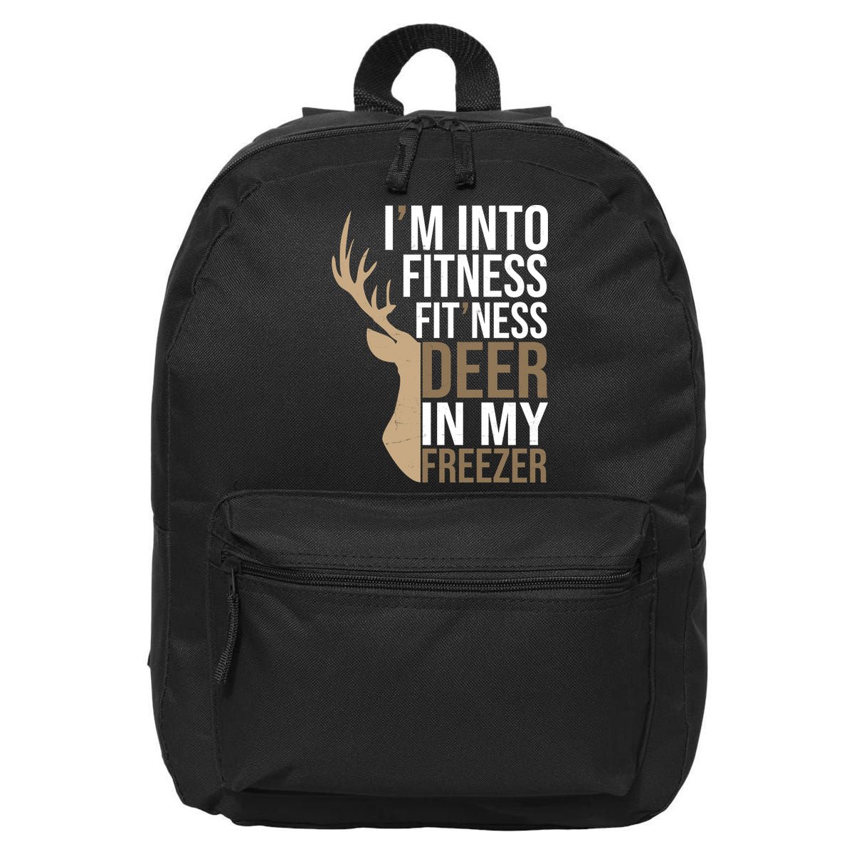 Funny Hunter Im Into Fitness Deer Freezer Hunting 16 in Basic Backpack