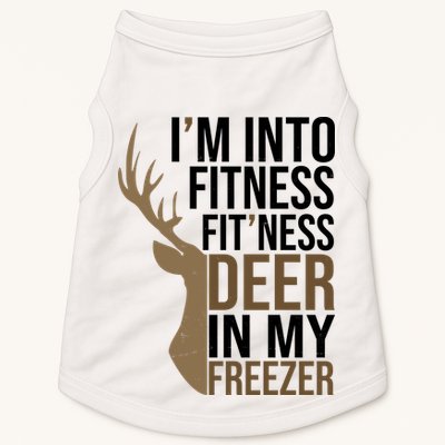 Funny Hunter Im Into Fitness Deer Freezer Hunting Doggie Tank