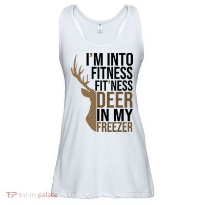 Funny Hunter Im Into Fitness Deer Freezer Hunting Ladies Essential Flowy Tank