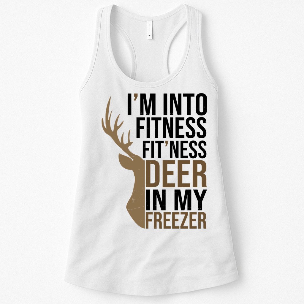 Funny Hunter Im Into Fitness Deer Freezer Hunting Womens Tank Top