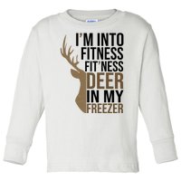 Funny Hunter Im Into Fitness Deer Freezer Hunting Toddler Long Sleeve Shirt