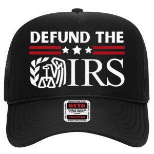 Funny Humor IRS Defund The IRS High Crown Mesh Back Trucker Hat