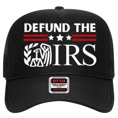 Funny Humor IRS Defund The IRS High Crown Mesh Back Trucker Hat