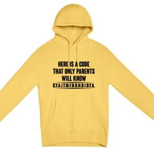 Funny Here Is A Code That Only Parents Will Know Premium Pullover Hoodie