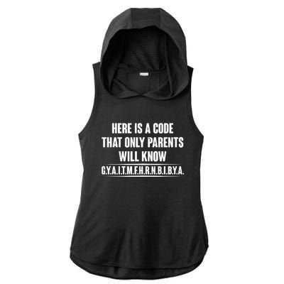 Funny Here Is A Code That Only Parents Will Know Ladies PosiCharge Tri-Blend Wicking Draft Hoodie Tank