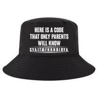 Funny Here Is A Code That Only Parents Will Know Cool Comfort Performance Bucket Hat