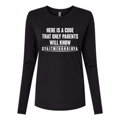 Funny Here Is A Code That Only Parents Will Know Womens Cotton Relaxed Long Sleeve T-Shirt