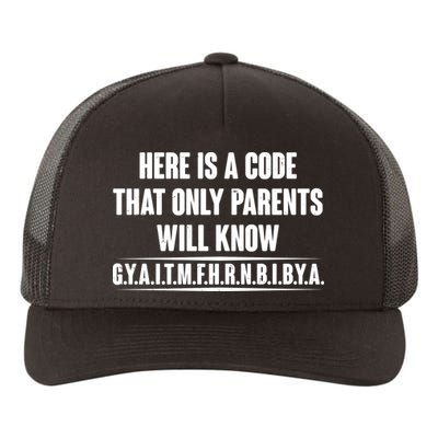 Funny Here Is A Code That Only Parents Will Know Yupoong Adult 5-Panel Trucker Hat