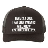 Funny Here Is A Code That Only Parents Will Know Yupoong Adult 5-Panel Trucker Hat
