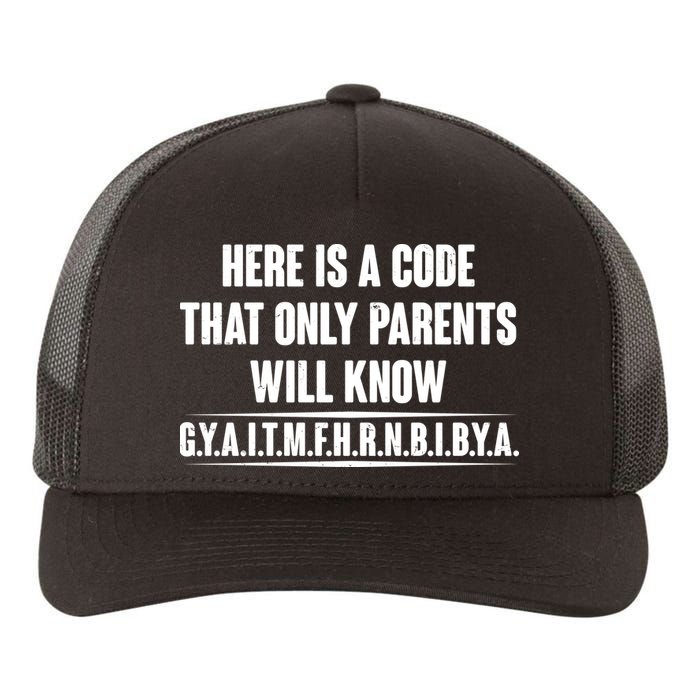 Funny Here Is A Code That Only Parents Will Know Yupoong Adult 5-Panel Trucker Hat