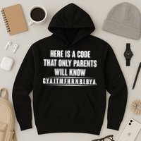 Funny Here Is A Code That Only Parents Will Know Hoodie