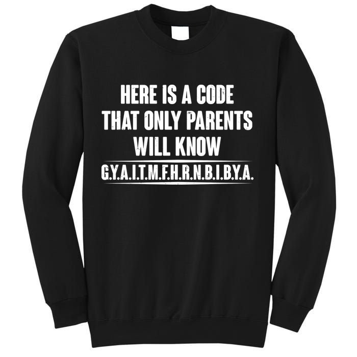 Funny Here Is A Code That Only Parents Will Know Sweatshirt