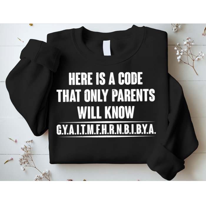 Funny Here Is A Code That Only Parents Will Know Sweatshirt