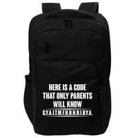 Funny Here Is A Code That Only Parents Will Know Impact Tech Backpack