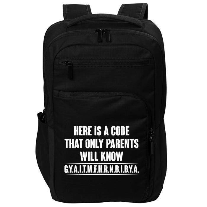 Funny Here Is A Code That Only Parents Will Know Impact Tech Backpack