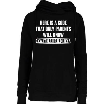 Funny Here Is A Code That Only Parents Will Know Womens Funnel Neck Pullover Hood