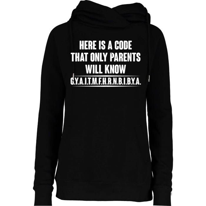 Funny Here Is A Code That Only Parents Will Know Womens Funnel Neck Pullover Hood