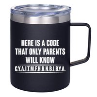 Funny Here Is A Code That Only Parents Will Know 12oz Stainless Steel Coffee Mug