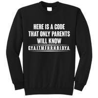 Funny Here Is A Code That Only Parents Will Know Tall Sweatshirt