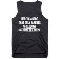 Funny Here Is A Code That Only Parents Will Know Tank Top