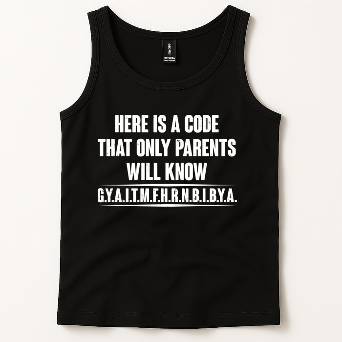 Funny Here Is A Code That Only Parents Will Know Tank Top
