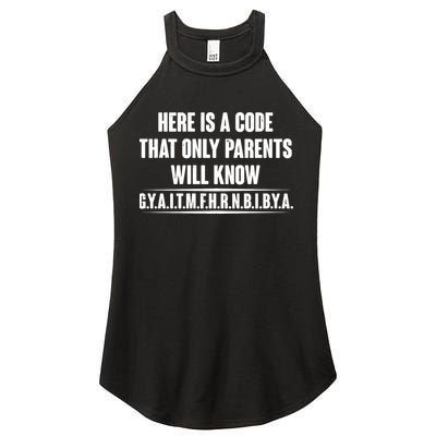 Funny Here Is A Code That Only Parents Will Know Women's Perfect Tri Rocker Tank