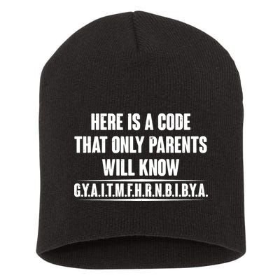 Funny Here Is A Code That Only Parents Will Know Short Acrylic Beanie