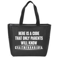 Funny Here Is A Code That Only Parents Will Know Zip Tote Bag