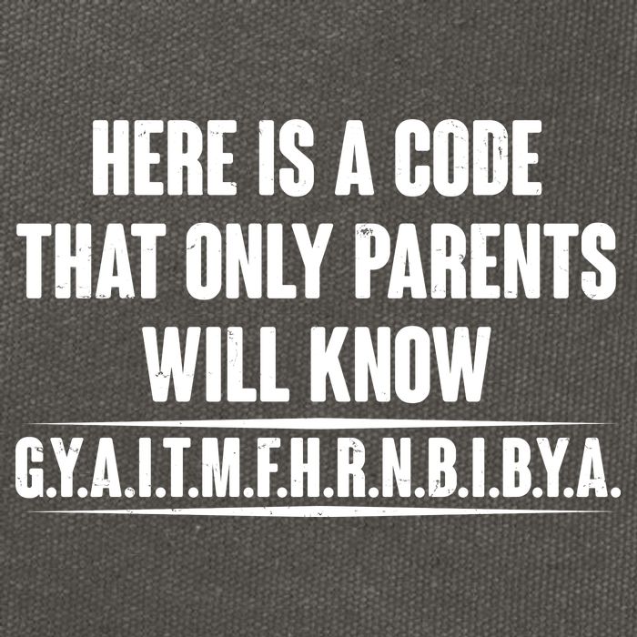 Funny Here Is A Code That Only Parents Will Know Cotton Canvas Backpack