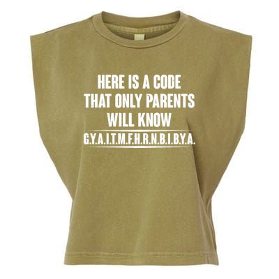Funny Here Is A Code That Only Parents Will Know Garment-Dyed Women's Muscle Tee